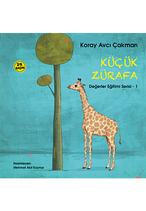 Küçük Zürafa - Değerler Eğitimi Serisi - 1