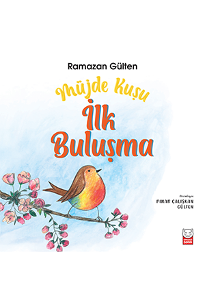 Müjde Kuşu: İlk Buluşma